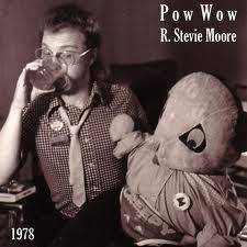 R. Stevie Moore : Pow Wow